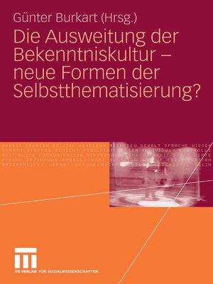 cover image of Die Ausweitung der Bekenntniskultur--neue Formen der Selbstthematisierung?